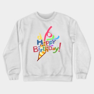 Happy Birthday Print - Happy Birthday Design Crewneck Sweatshirt